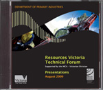 Resources Victoria Conference 2009 - Technical Forum Presentations